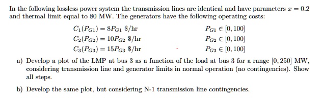 SOLVED: In the following lossless power system the transmission lines ...