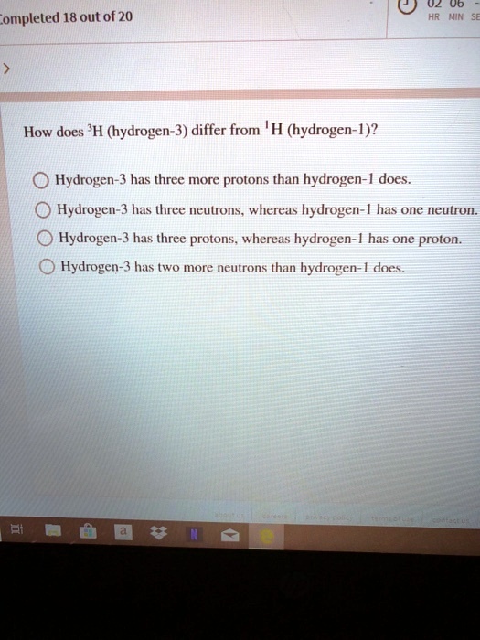 SOLVED 70 ompleted 18 out of 20 How does 'H (hydrogen3) differ from