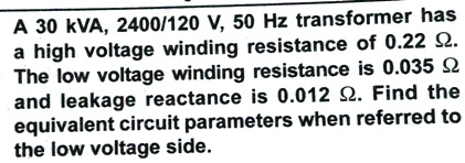 a 30 kva2400120 v50 hz transformer has a high voltage winding ...