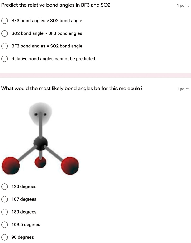 Predict the relative bond angles in BF3 and SO2 BF3 bond angles SO2 ...