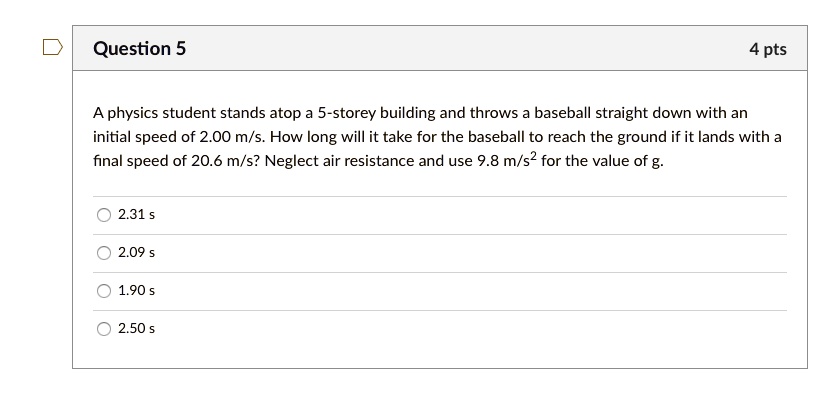 SOLVED: A Physics Student Stands Atop A 5-storey Building And Throws A ...