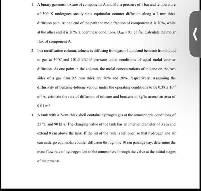1. A binary gaseous mixture of components A and B at a...