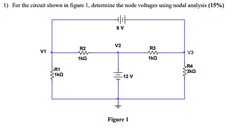 SOLVED: For the circuit shown in figure 1 , determine the node voltages ...