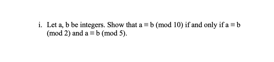 let a b be integers show that a b mod 10 ifand only ifa b mod 2 and a b ...