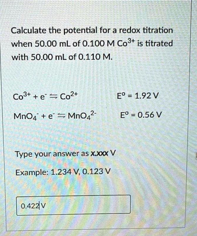 SOLVED Calculate the potential for a redox titration when 50.00 mL of