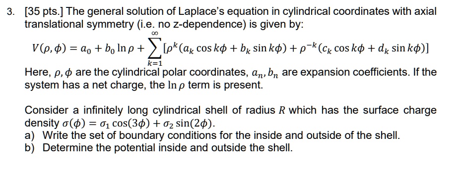 SOLVED: The general solution of Laplace's equation in cylindrical ...