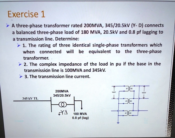 SOLVED: A three-phase transformer rated 200 MVA, 345/20.5 kV Y-D ...