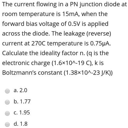 SOLVED: The current flowing in a PN junction diode at room temperature ...