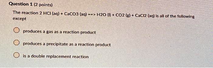 Solved Question 1 2 Points The Reaction 2 Hcl Aq Caco3 Aq â Solved Question 1 2 Points The Reaction 2 Hcl Aq Caco3 Aq â