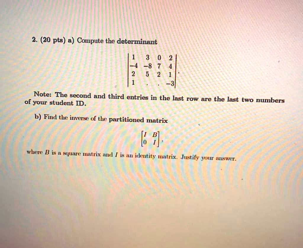 2 20 pts a compute the determinant 2 5 note the second and...