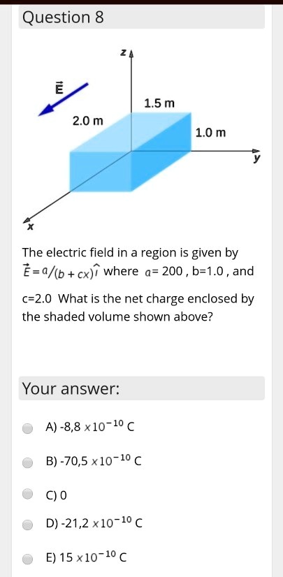 SOLVED:Question 8 1.5m 2.0m 1.0 m The electric field in a region is ...