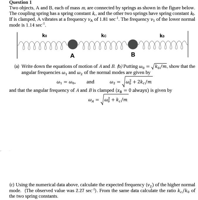 SOLVED: Text: Question 1: Two Objects, A And B, Each Of Mass M, Are ...