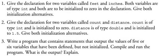 SOLVED: Give the declaration for two variables called feet and inches ...