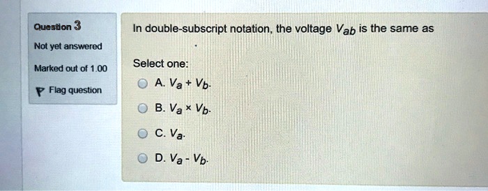 SOLVED: In double-subscript notation, the voltage Vab is the same as ...
