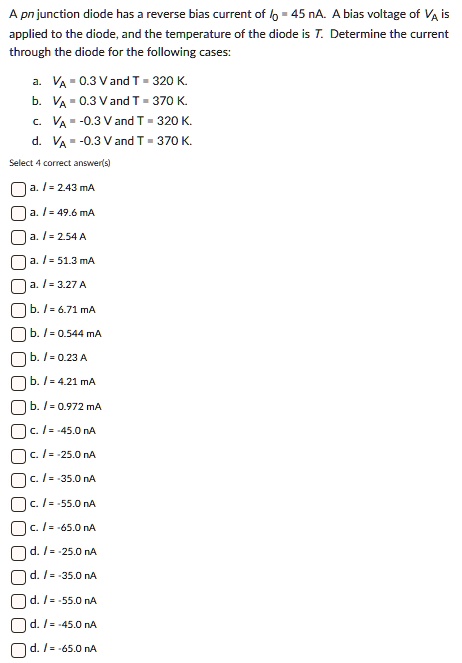 SOLVED: A pn junction diode has a reverse bias current of I(0)=45nA. A ...