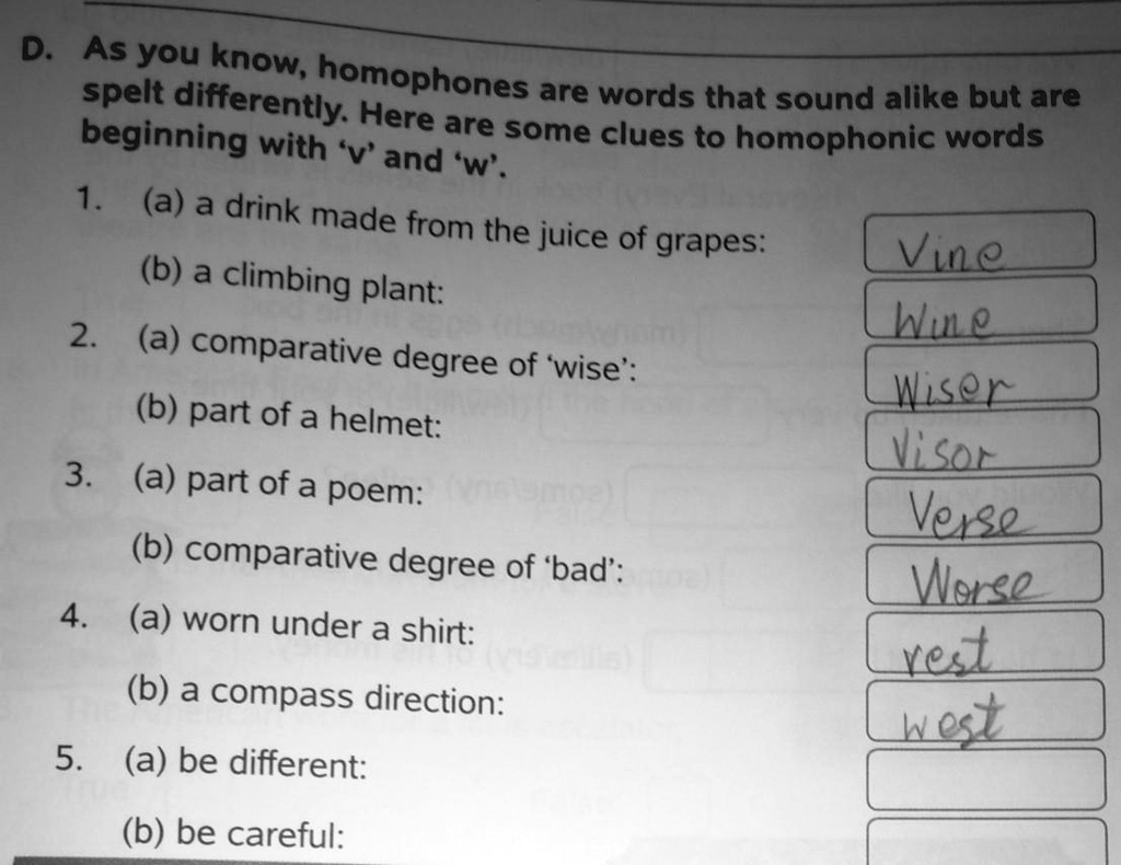 pls tell the answer 5 d as you know spelt homophones differently are ...