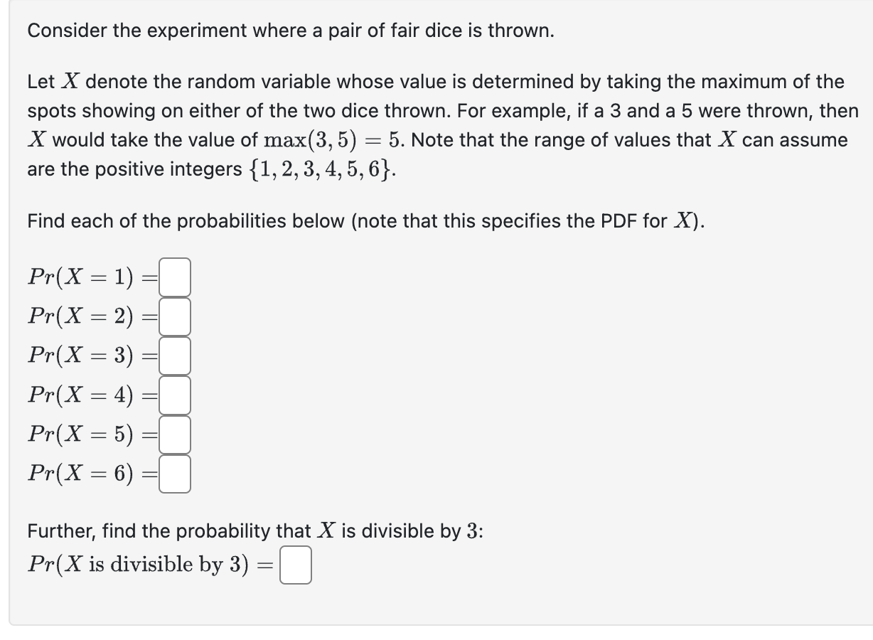 SOLVED: Consider the experiment where a pair of fair dice is thrown ...