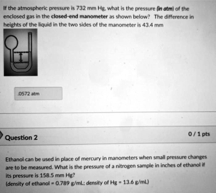 SOLVED If the atmospheric pressure is 732 mm Hg; what is the pressure