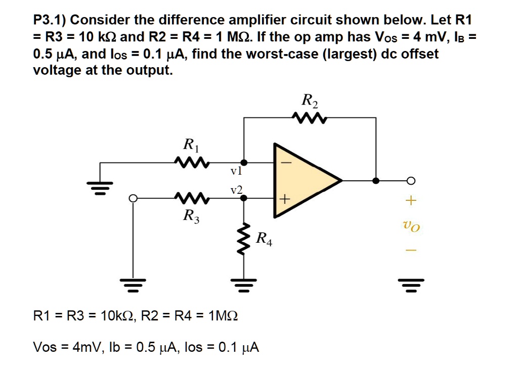 P3.1) Consider the difference amplifier circuit shown below. Let R1 ...