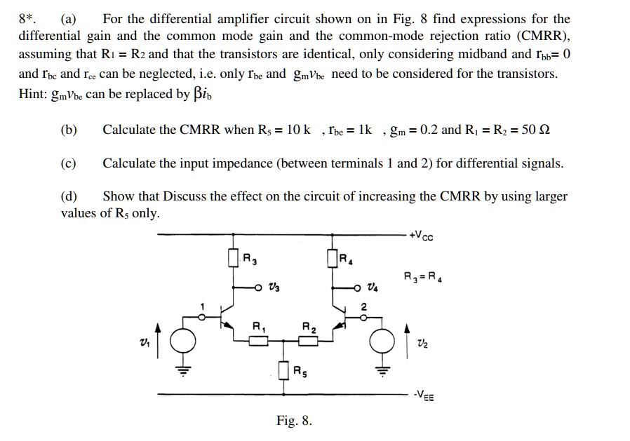 SOLVED 8*. (a) For the differential amplifier circuit shown in Fig. 8