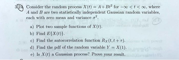 SOLVED: Consider the random process Xt = A + Bt for 0