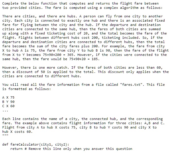 SOLVED: I need unique Python code for this question: Complete the below ...