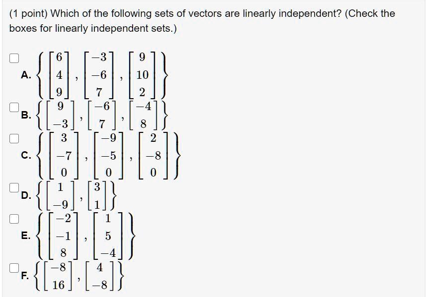 SOLVED: point) Which of the following sets of vectors are linearly ...