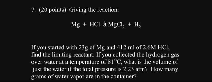 SOLVED: Text: 7.20 points Giving the reaction: Mg + HCl > MgCl + H If ...