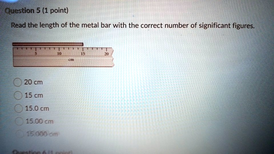 SOLVED: Question 5 (1 point) Read the length of the metal bar with