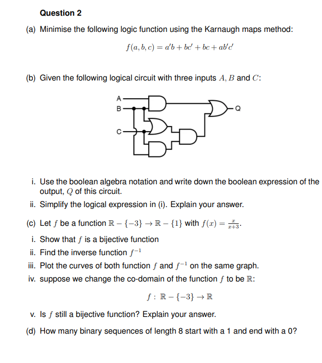 SOLVED: Question 2 (a) Minimise The Following Logic Function Using The ...