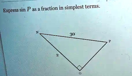 Express sinP as a fraction in simplest terms.