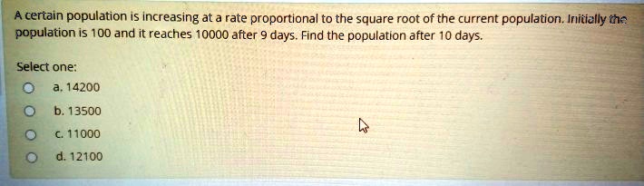 a certain population is increasing at a rate proportional to the square ...