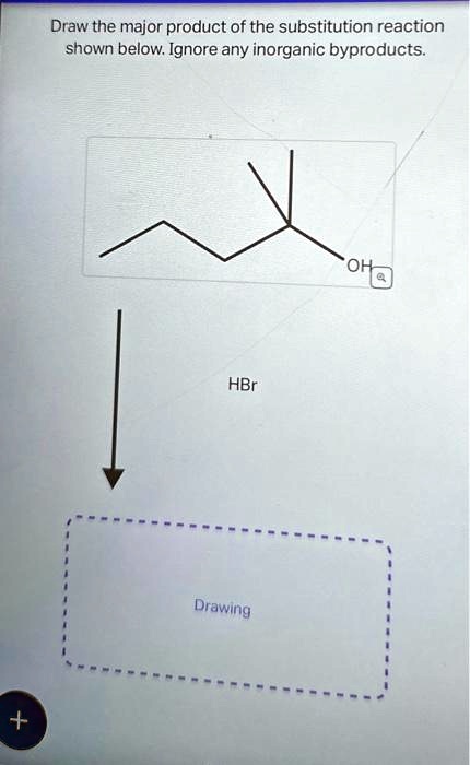 Solved Draw The Major Product Of The Substitution Reaction Shown Below