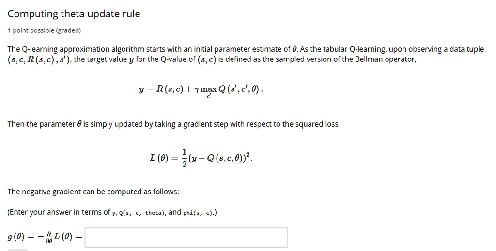 SOLVED: The Q-learning approximation algorithm starts with an initial ...