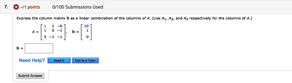 Express the column matrix b as a linear combination of the columns of A ...