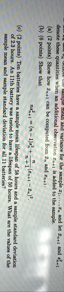 and sn2 denote the sample mean and variance for the sample x1 dots xn and let barxn1 and sn12 denote these quantities when an additional observation xn1 is added to the sample a 2 poin 34867