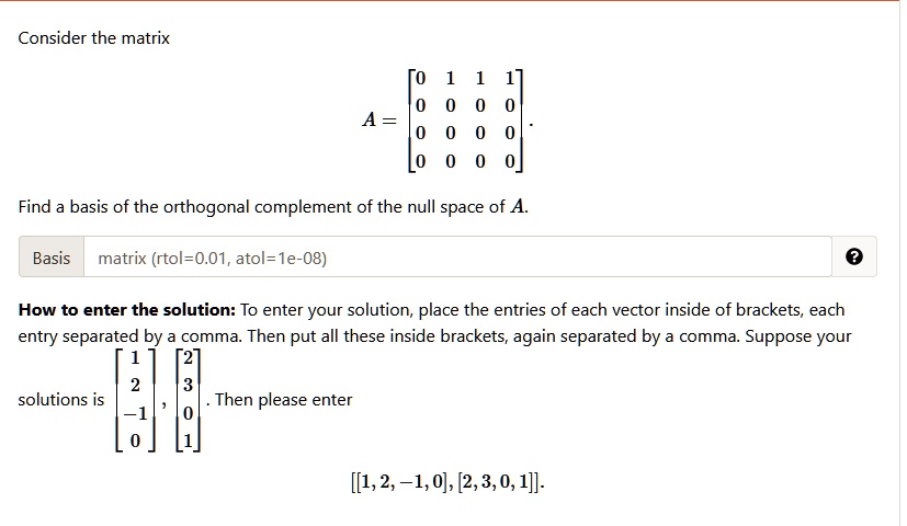 SOLVED: Consider the matrix. Find the basis of the orthogonal ...