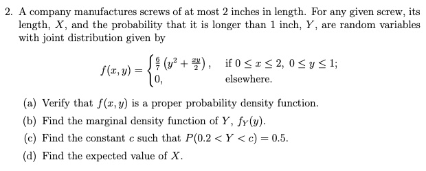 Solved A Company Manufactures Screws Of At Most 2 Inches In Length For Any Given Screw Its