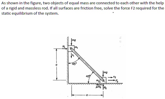 SOLVED: As shown in the figure, two objects of equal mass are connected ...