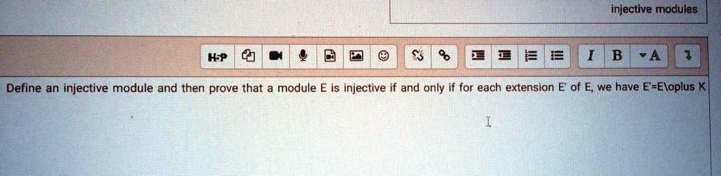 Injective Module Definition SOLVED: Injective modules HSP Define an injective module and then prove ...
