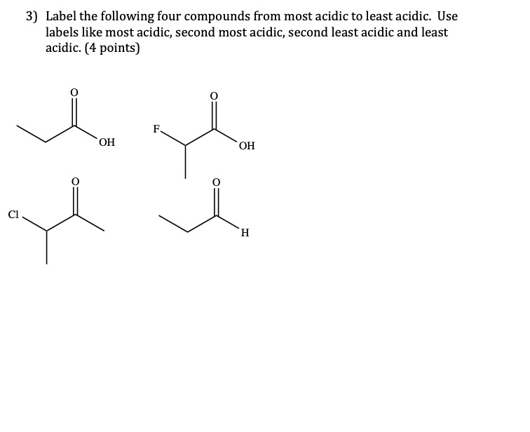 SOLVED 3) Label the following four compounds from most acidic to least