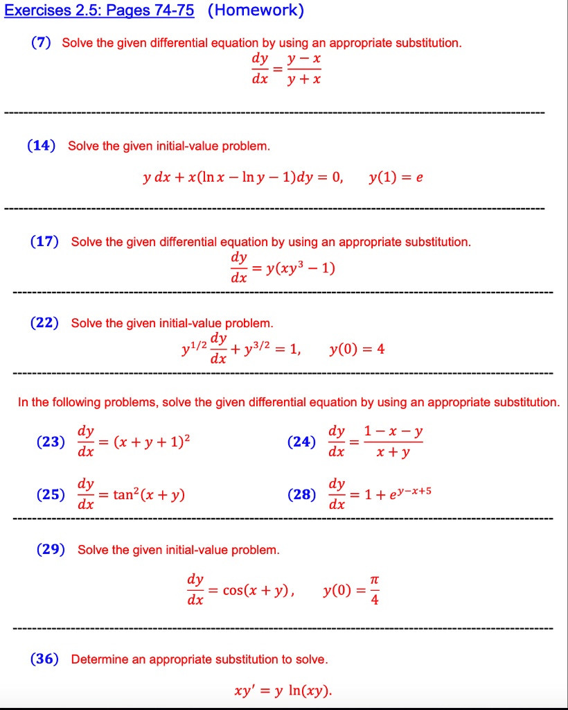 Solved Exercises 2 5 Pages 74 75 Homework 7 Solve The Given Differential Equation By Using An Appropriate Substitution Dy Y X Dx Y X 14 Solve The Given Initial Value Problem Y Dx X Lnx Iny