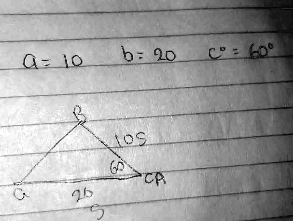 a = 10  b = 20  c = 60°