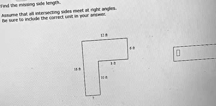 Find the missing side length. sides meet = at right angles: Assume that ...