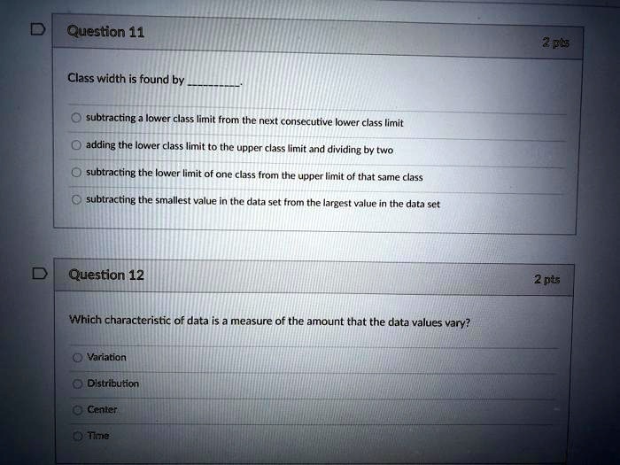 SOLVED Question 11 306 Class width is found by subtracting lower class