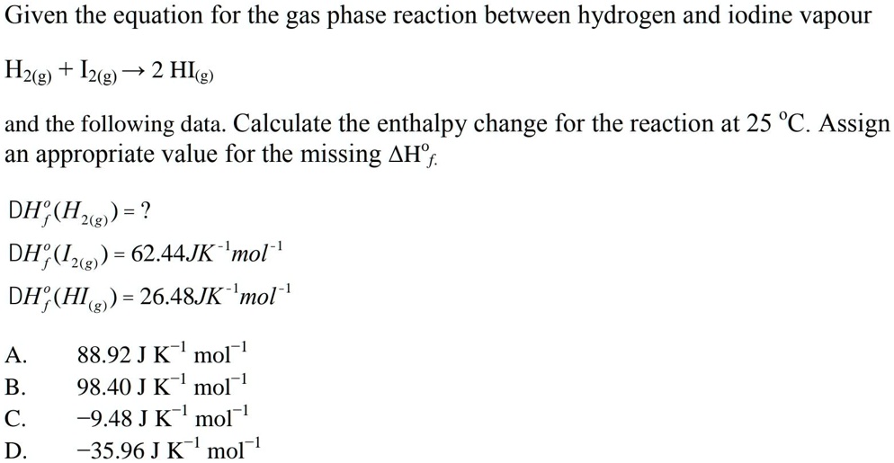 SOLVED: Given the equation for the gas phase reaction between hydrogen ...