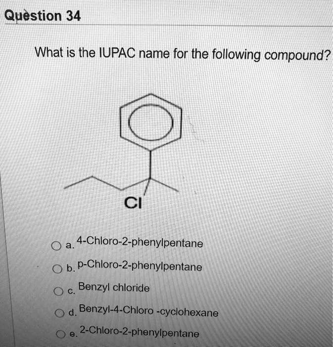 Question 34 What Is The Iupac Name For The Following Compound Ci A4