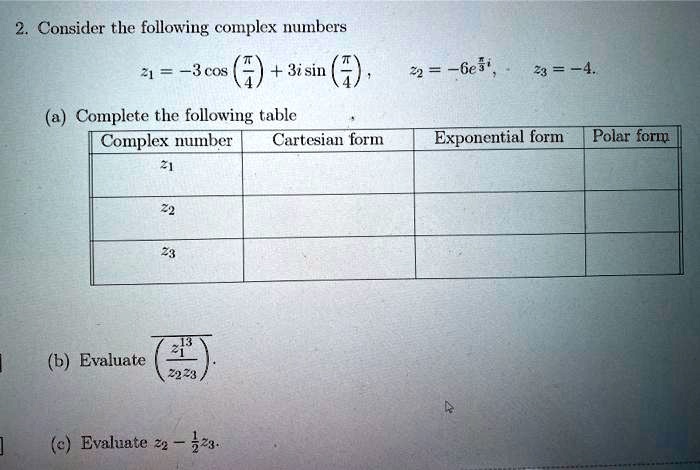 SOLVED:Consider the following complex numbers 4=-c0s + 3i sin ~2 = ~6e ...