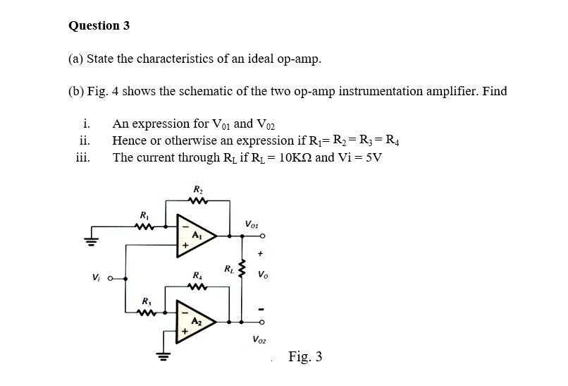 (a) State the characteristics of an ideal opamp. (b) Fig. 4 shows the