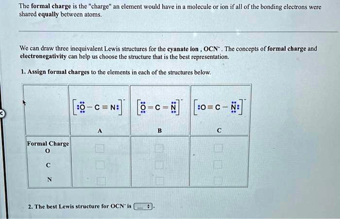 Solved The Formal Charge Is The Charge An Element Would Have In A Molecule Or Ion If All Of